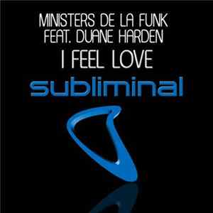 Ministers De La Funk Feat. Duane Harden - I Feel Love FLAC