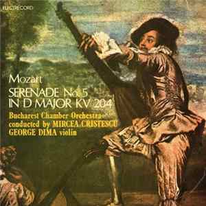 Mozart - Bucharest Chamber Orchestra conducted by Mircea Cristescu Violin George Dima - Serenade No. 5 In D Major KV 204 = Serenada Nr. 5 Pentru Vioară Și Orchestră În Re Major, KV 204 FLAC