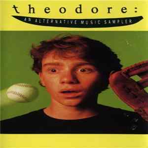 Various - Theodore: An Alternative Music Sampler FLAC