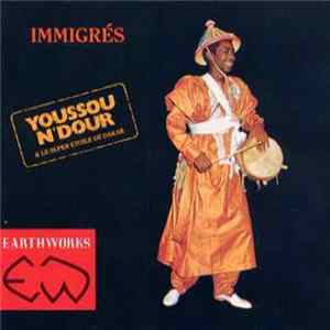 Youssou N'Dour & Le Super Etoile De Dakar - Immigrés FLAC