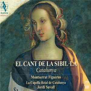 Montserrat Figueras – La Capella Reial de Catalunya – Jordi Savall - El Cant De La Sibil·la - Catalunya (Llatí • Provençal • Català) FLAC
