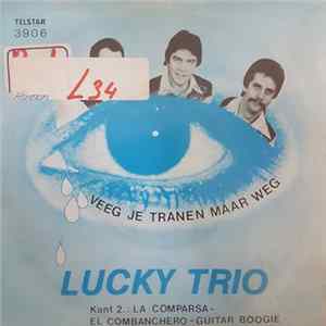 Lucky Trio - Veeg Je Tranen Maar Weg FLAC