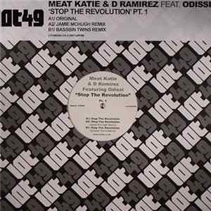 Meat Katie & D Ramirez Featuring Odissi - Stop The Revolution Pt. 1 FLAC