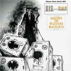 HIS & BudBurnerz - Against The Washing Machines FLAC