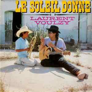 Laurent Voulzy - Le Soleil Donne FLAC