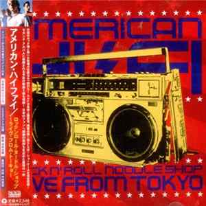 American Hi-Fi - Rock'N'Roll Noodle Shop Live From Tokyo FLAC