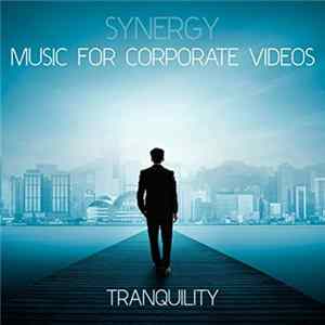 Various - Synergy: Music For Corporate Videos - Tranquility FLAC