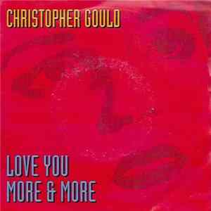 Christopher Gould - Love You More & More FLAC