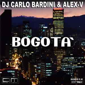 Dj Carlo Bardini & Alex-V - Bogota' FLAC