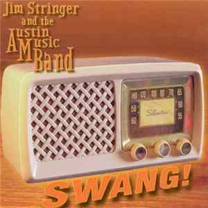 Jim Stringer And The Austin Music Band - Swang! FLAC