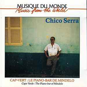 Chico Serra - Cap Vert:Le Piano-Bar De Mindelo FLAC