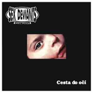 Sex Deviants - Cesta Do Očí FLAC