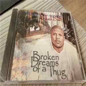 Bliss - Broken Dreams Of A Thug FLAC