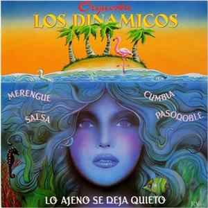 Orquesta Los Dinamicos - Lo Ajeno Se Deja Quieto FLAC