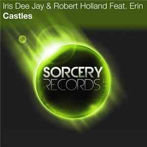 Iris Dee Jay & Robert Holland Feat. Erin - Castles FLAC