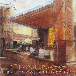 Elmhurst College Jazz Band - Timeless FLAC