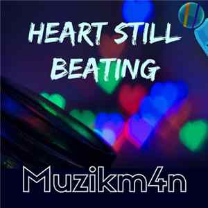 Muzikm4n - Heart Still Beating FLAC