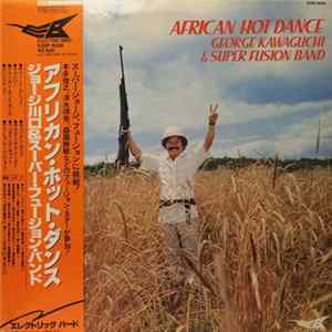 George Kawaguchi & Super Fusion Band - African Hot Dance FLAC