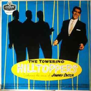 The Hilltoppers Featuring The Voice Of Jimmy Sacca - The Towering Hilltoppers FLAC