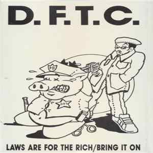 D.F.T.C. - Laws Are For The Rich / Bring It On FLAC
