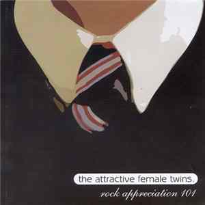 The Attractive Female Twins - Rock Appreciation 101 FLAC