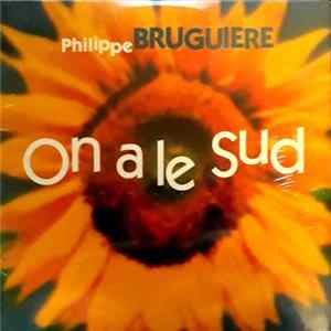 Philippe Bruguière - On A Le Sud FLAC