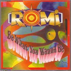 Romi - Be What You Wanna Be FLAC
