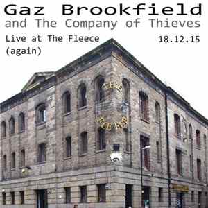 Gaz Brookfield and The Company Of Thieves - Live at The Fleece (again​)​ 18.12.15 FLAC