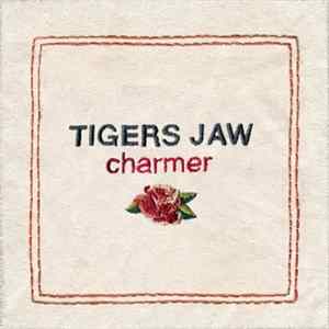 Tigers Jaw - Charmer FLAC