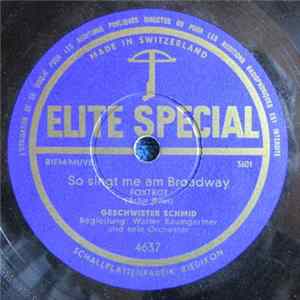 Geschwister Schmid, Walter Baumgartner Und Sein Orchester - So Singt Me Am Broadway / Ein Wölklein Vor Dem Mond FLAC