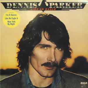 Dennis Parker - Like An Eagle FLAC
