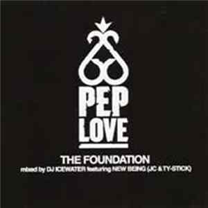 Pep Love - The Foundation FLAC