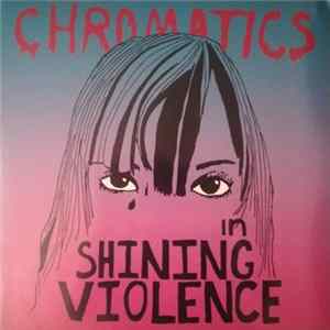 Chromatics - In Shining Violence FLAC