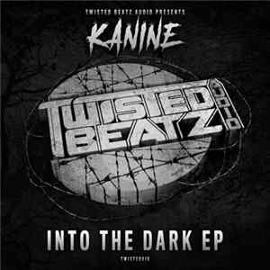 Kanine - Into The Dark EP FLAC