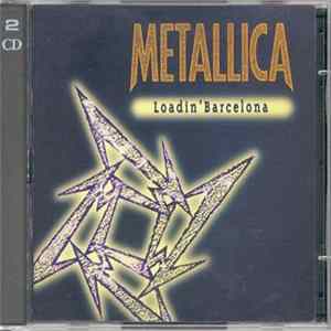 Metallica - Loadin' Barcelona FLAC