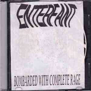 Enterfant - Bombarded With Complete Rage FLAC