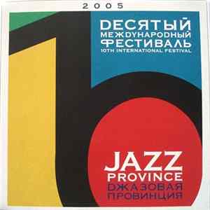 Various - Jazz Province. 10th International Festival FLAC