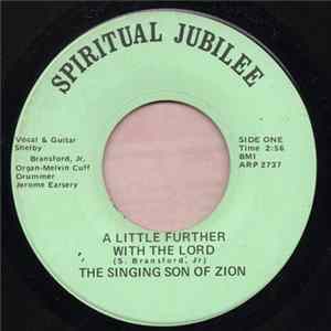Singing Son Of Zion (Brother Shelby Bransford Jr.) - A Little Further With The Lord/Redeemed FLAC
