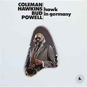 Coleman Hawkins & Bud Powell - Hawk In Germany FLAC