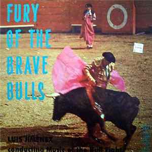 Luis Jimenez - Fury Of The Brave Bulls FLAC