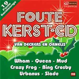 Various - Foute Kerst-CD Van Deckers En Ornelis - 19 Foute Kerstsongs FLAC