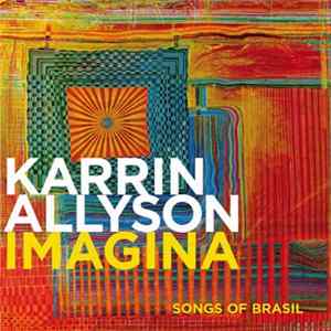 Karrin Allyson - Imagina: Songs Of Brasil FLAC