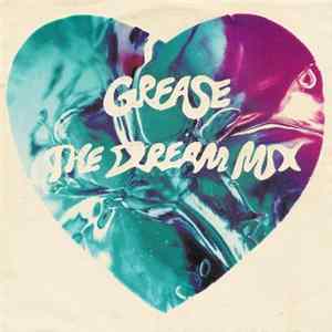 Frankie Valli, John Travolta And Olivia Newton-John - Grease The Dream Mix FLAC