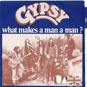 Gypsy - What Makes A Man A Man FLAC