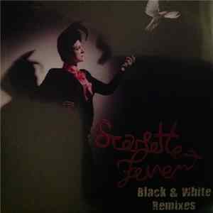 Scarlette Fever - Black & White Remixes FLAC