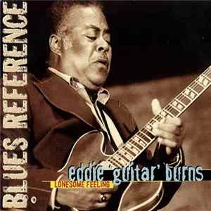Eddie 'Guitar' Burns - Lonesome Feeling FLAC