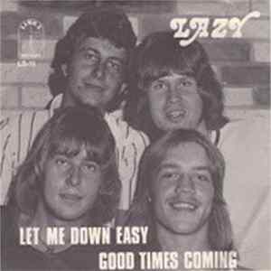 Lazy - Let Me Down Easy / Good Times Coming FLAC