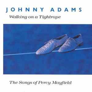 Johnny Adams - Walking On A Tightrope: The Songs Of Percy Mayfield FLAC