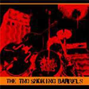 The Two Smoking Barrels - The Two Smoking Barrels FLAC