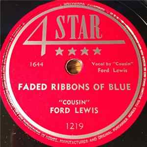 "Cousin" Ford Lewis - Faded Ribbons Of Blue / Love Turns To Hate FLAC